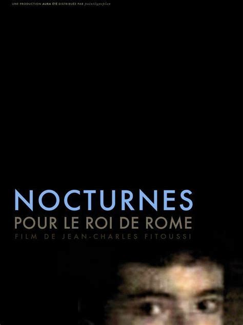 Nocturnes for the King of Rome (2005) film online,Jean-Charles Fitoussi,Cécile Bouissou,Amélie Dumont,Achille Straub,Frederick Weibgen